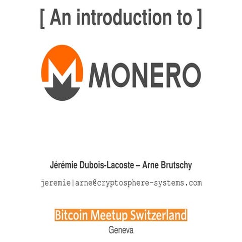 Monero Presentation @ Bitcoin Meetup Geneva | PDF