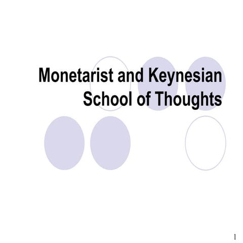 Monetarist and keynesian school of thoughts