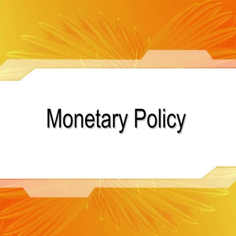 Monetary Policy