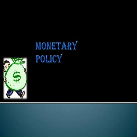 Monetary Policy