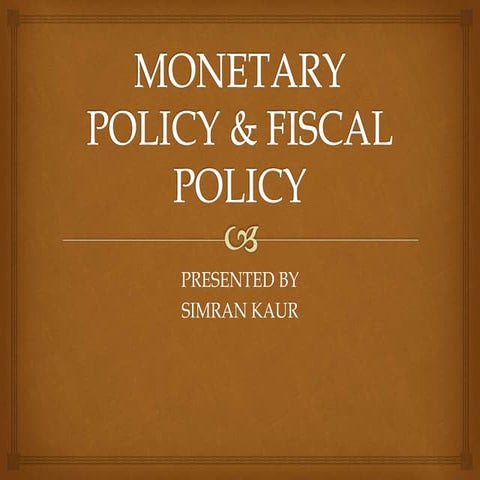Monetary policy & fiscal policy