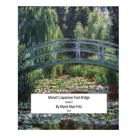 Monet gr2Monet's Japanese Foot Bridge: Grades 2-3 by Marie Max-Fritz