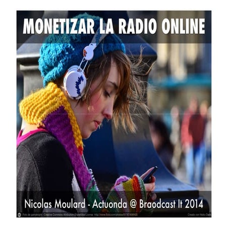 Monetizar la Radio Online / Nicolas Moulard Actuonda @ BroadcastIt14
