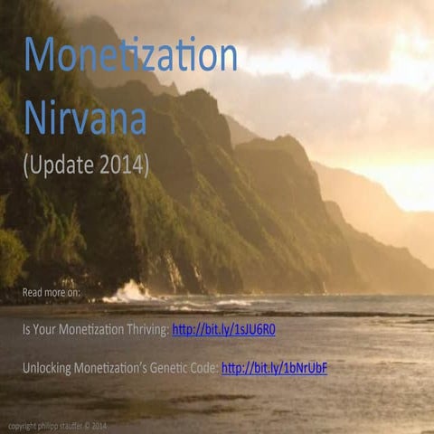 Monetization nirvana update 2014