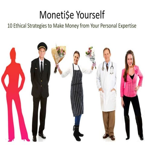 Monetize Yourself!