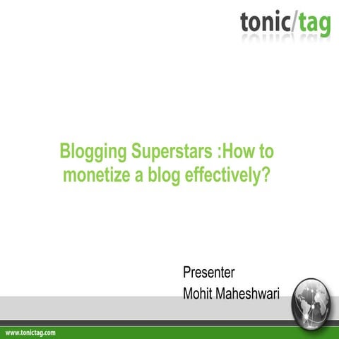 Monetizing blogs effectively