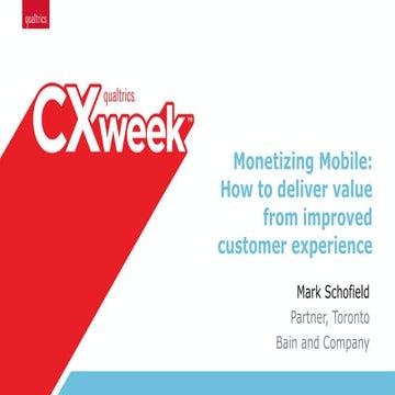 Monetizing Mobile: How to Deliver Value from Improved Customer Experience
