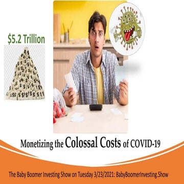 Monetizing the Colossal Costs of COVID-19