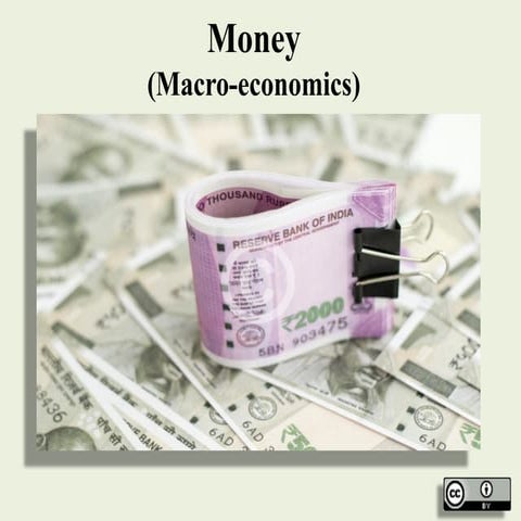 Money In Economics and its role in the Society