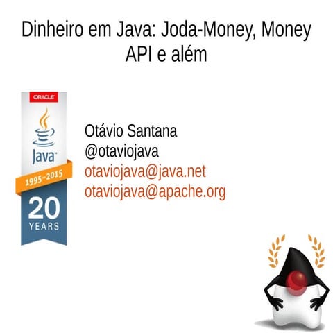 Dinheiro em Java: Joda-Money, Money API e além