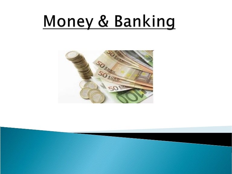 Money and banking intro