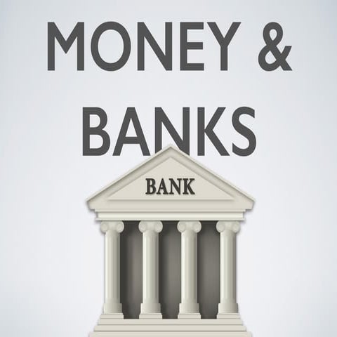 Money and Banks