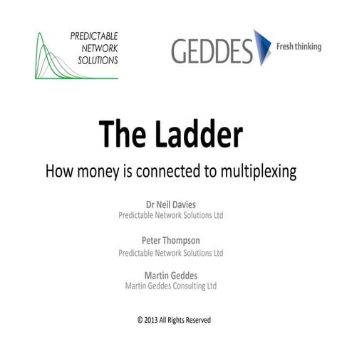 The Ladder: How money and multiplexing are connected