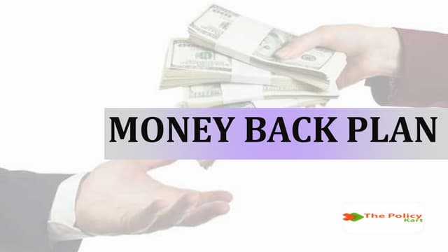 Money back plan