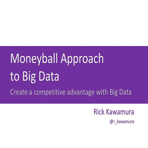 Moneyball Approach to Big Data | PPT