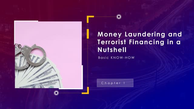 Money Laundering and Terrorist Financing in a Nutshell: Chapter One | PPT