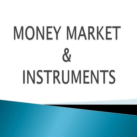 Money market & its instruments