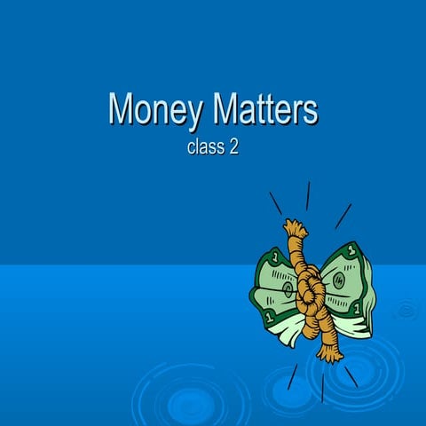 Money Matters, Class 2: Budgets