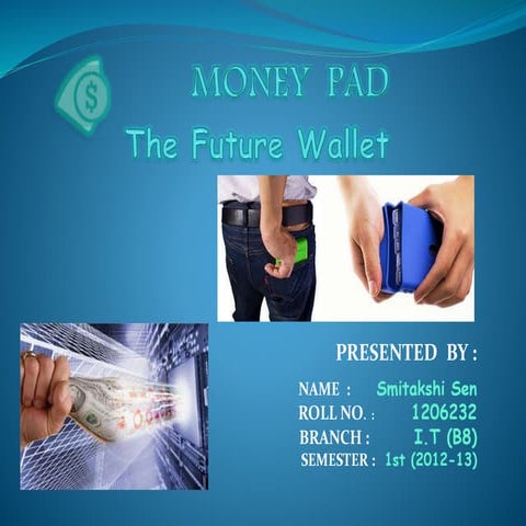 Money pad,the future wallet