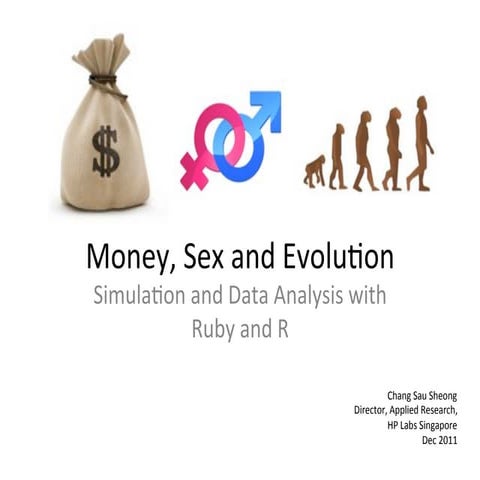 Money, Sex and Evolution - Simulation and data analysis with Ruby and R