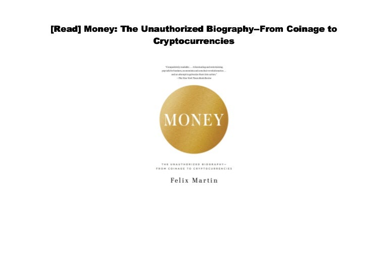 money the unauthorized biography from coinage to cryptocurrencies pdf money the unauthorized biography from coinage to cryptocurrencies pdf
