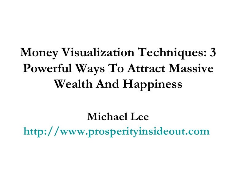 Money Visualization Techniques 3 Powerful Ways To Attract Massive We…