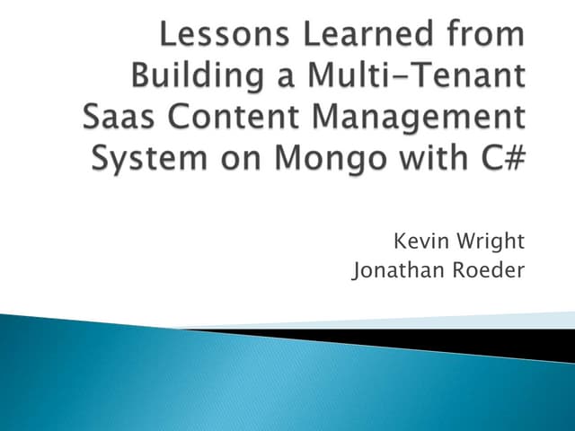 Lessons Learned from Building a Multi-Tenant Saas Content Management System o...