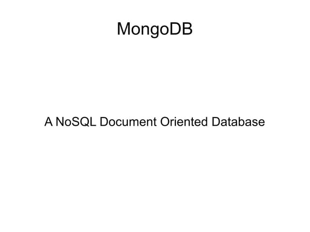 MongoDB - A Document NoSQL Database