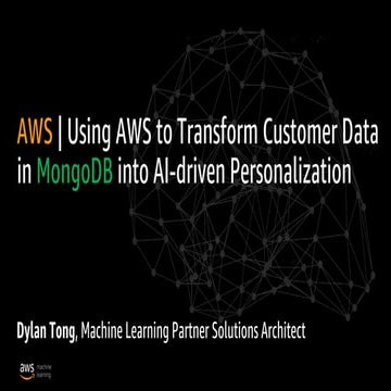 MongoDB .local London 2019: Using AWS to Transform Customer Data in MongoDB i...
