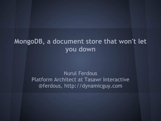 MongoDB a document store that won't let you down.