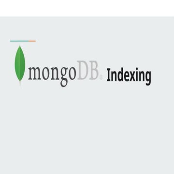 Sharing about MongoDB Overview and Indexing in MongoDB | PPT