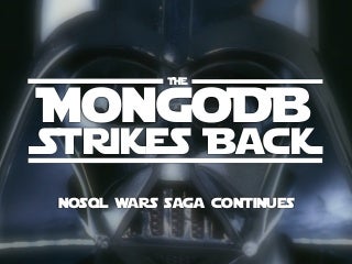 The MongoDB Strikes Back / MongoDB 의 역습