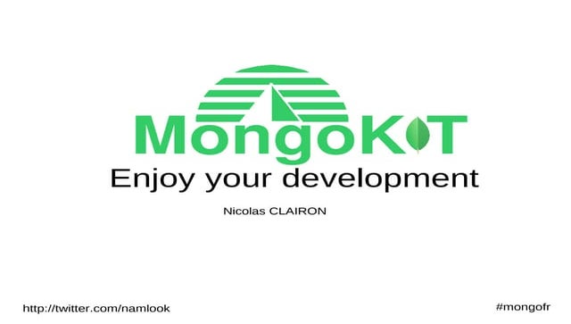 Mongokit presentation mongofr-2010