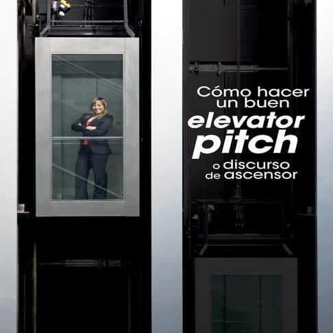 ¿Cómo hacer un elevator pitch? | PPTX