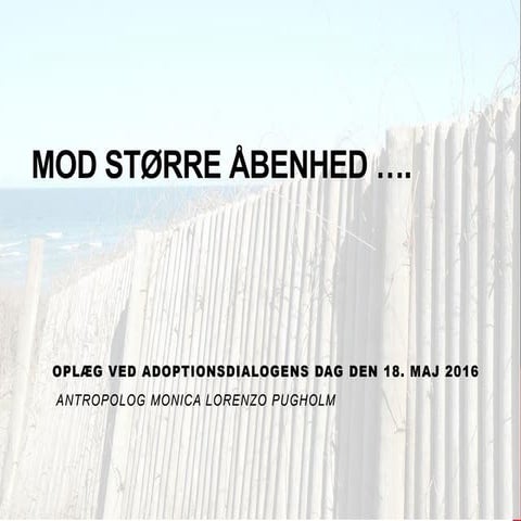 Monica Lorenzo Pugholm - mod større åbenhed i adoption 