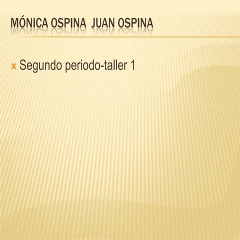 Monica ospina  juan ospina