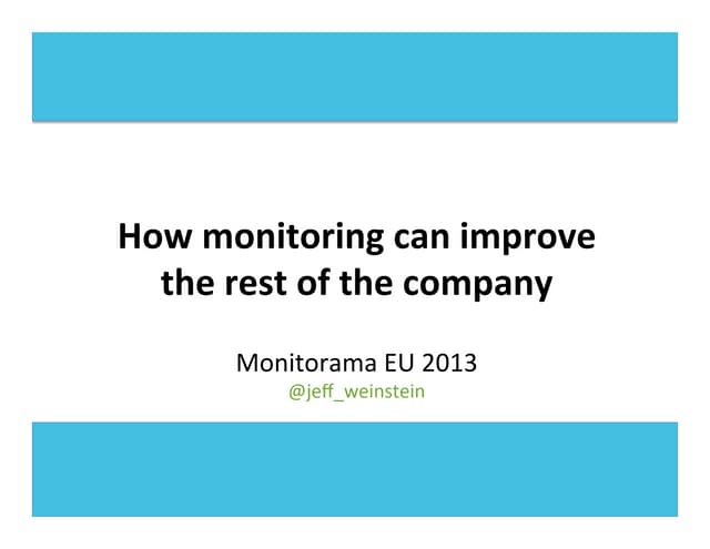 Monitorama: How monitoring can impr...