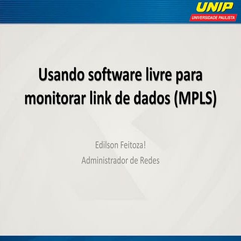 Usando software livre para monitorar link de dados (MPLS)