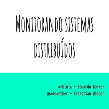 Monitorando sistemas distribuidos