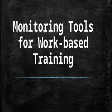 Effective Monitoring Tools for Work-Based Training Programs | PPTX
