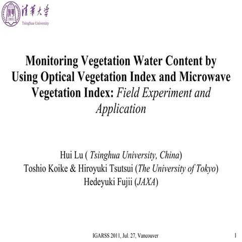 MONITORING VEGETATION WATER CONTENT BY USING OPTICAL VEGETATION INDEX AND MIC...