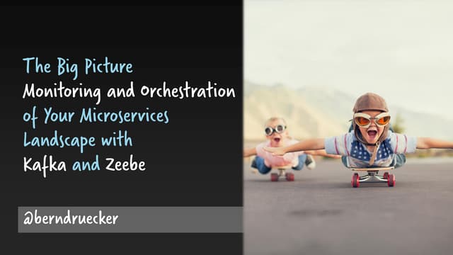 Kafka Summit 2018: Monitoring and Orchestration of Your Microservices Landsca...
