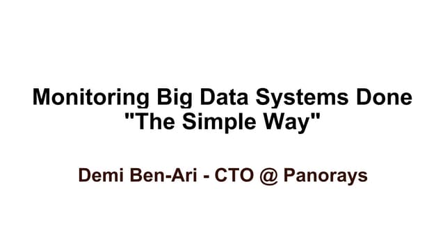 Monitoring Big Data Systems - "The Simple Way"