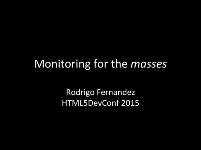 Monitoring for the masses