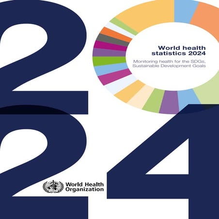 Monitoring Health for the SDGs - Global Health Statistics 2024 - WHO