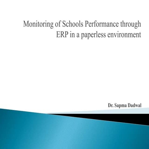 Monitoring of Schools Performance through ERP in a paperless Environment