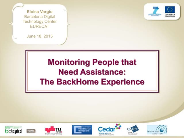 Monitoring People that Need Assistance: The BackHome Experience