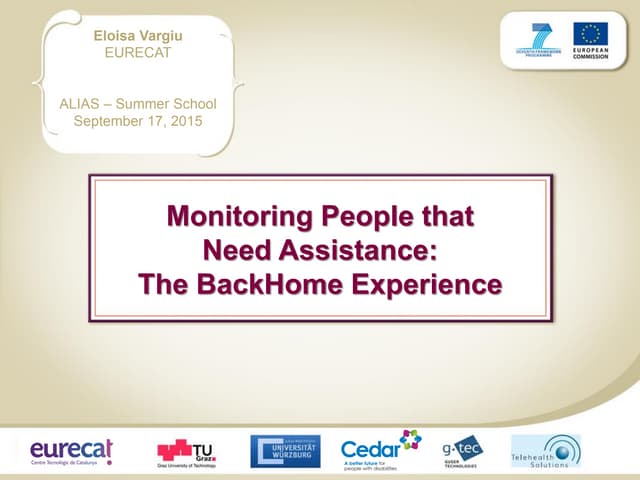 Monitoring people that need assistance: the BackHome experience