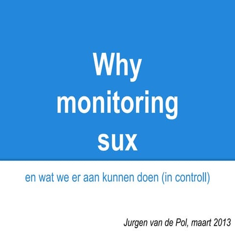 Monitoring sucks