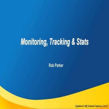 MQTC 2016: Monitoring and Tracking MQ and Applications